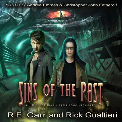 Sins of the Past: A Bill of the Dead / False Icons Crossover Audibook, by Rick Gualtieri