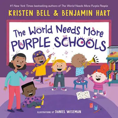 The World Needs More Purple Schools Audibook, by Kristen Bell