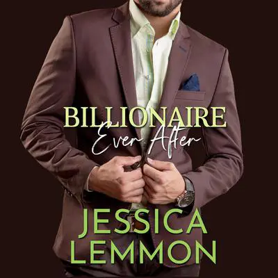 Billionaire Ever After Audibook, by Jessica Lemmon