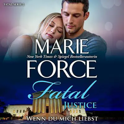 Fatal Justice - Wenn du mich liebst Audibook, by Marie Force
