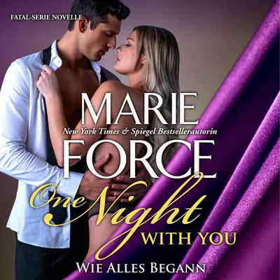One Night with You - Wie Alles Begann: Wie Alles Begann Audibook, by Marie Force