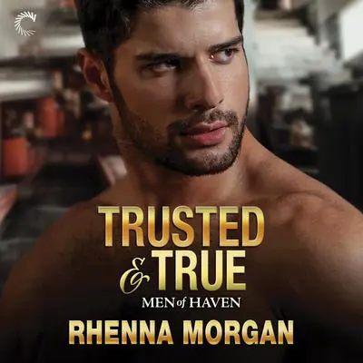 Trusted & True Audibook, by Rhenna Morgan