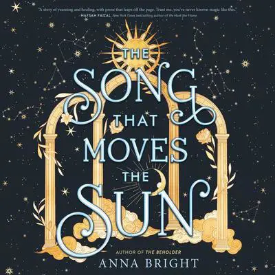 The Song That Moves the Sun Audibook, by Anna Bright