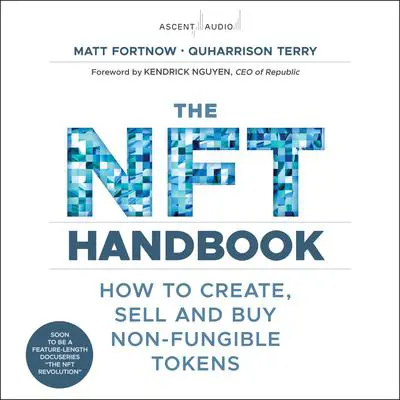 The NFT Handbook: How to Create, Sell and Buy Non-Fungible Tokens Audibook, by Matt Fortnow