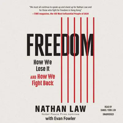 Freedom: How We Lose It and How We Fight Back Audibook, by Nathan Law