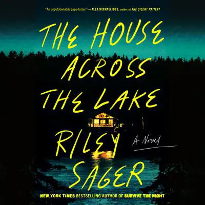 The House Across the Lake: A Novel Audibook, by Riley Sager