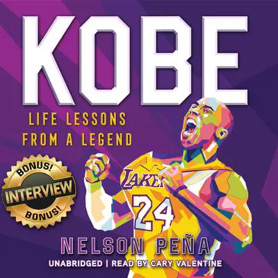 Kobe: Life Lessons from a Legend Audibook, by Nelson Peña