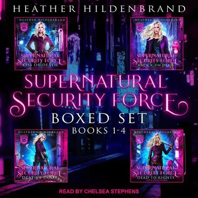 Supernatural Security Force Boxed Set: Books 1-4 Audibook, by Heather Hildenbrand