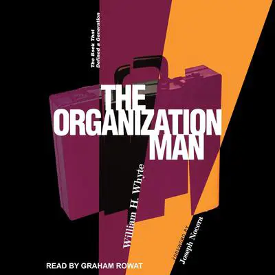 The Organization Man Audibook, by William H. Whyte