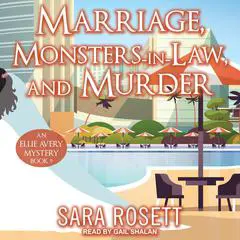 Marriage, Monsters-in-Law, and Murder Audibook, by Sara Rosett