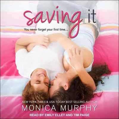 Saving It Audibook, by Monica Murphy