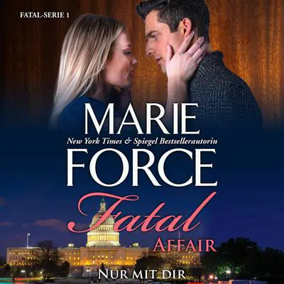 Fatal Affair - Nur Mit Dir: Nur Mit Dir Audibook, by Marie Force
