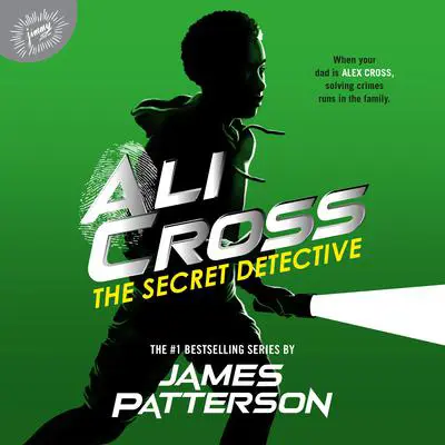 Ali Cross: The Secret Detective Audibook, by James Patterson