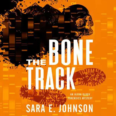 The Bone Track Audibook, by Sara E. Johnson