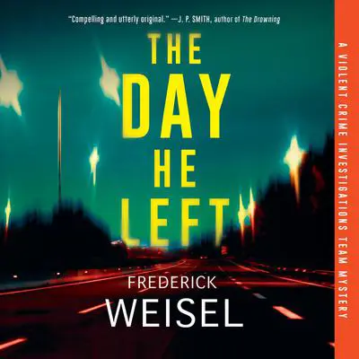 The Day He Left Audibook, by Frederick Weisel