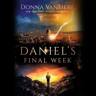 Daniel's Final Week Audibook, by Donna VanLiere