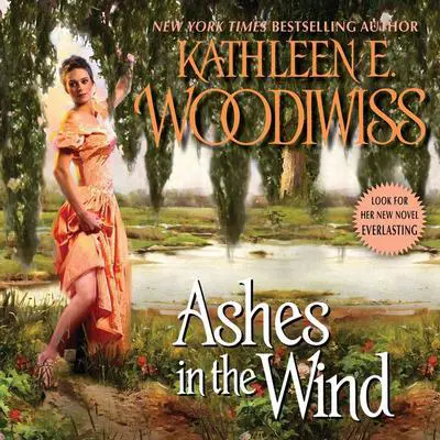 Ashes in the Wind Audibook, by Kathleen E. Woodiwiss