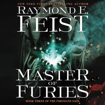 Master of Furies: Book Three of the Firemane Saga Audibook, by Raymond E. Feist