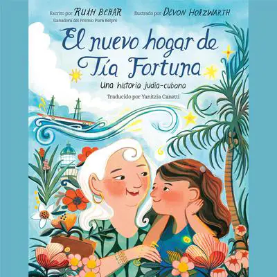 El nuevo hogar de Tía Fortuna: Una historia judía-cubana Audibook, by Ruth Behar
