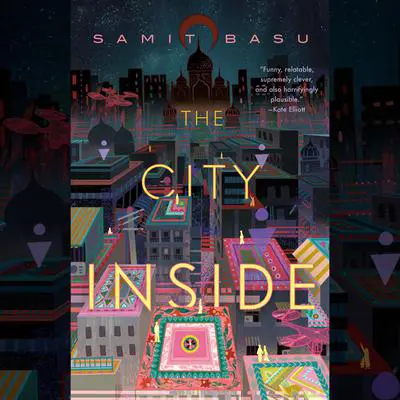 The City Inside Audibook, by Samit Basu
