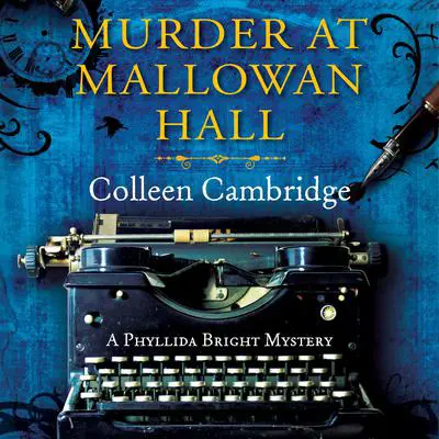 Murder at Mallowan Hall Audibook, by Colleen Cambridge