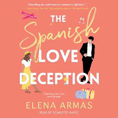 The Spanish Love Deception: A Novel Audibook, by Elena Armas