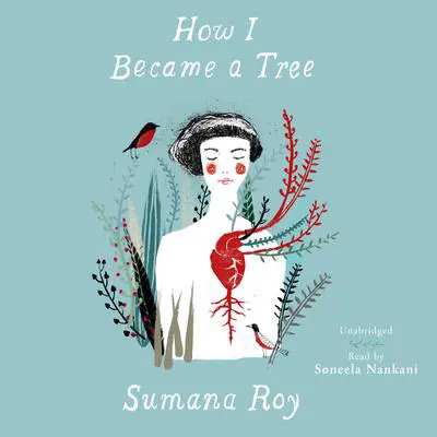 How I Became a Tree Audibook, by Sumana Roy