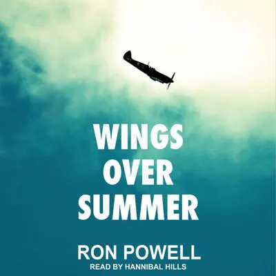 Wings Over Summer Audibook, by Ron Powell