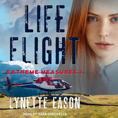 Life Flight Audibook, by Lynette Eason