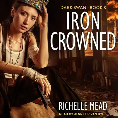 Iron Crowned Audibook, by Richelle Mead