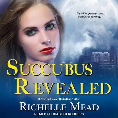 Succubus Revealed Audibook, by Richelle Mead