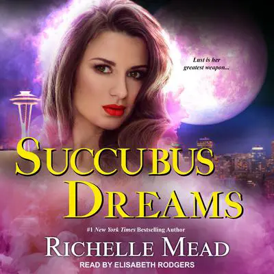 Succubus Dreams Audibook, by Richelle Mead