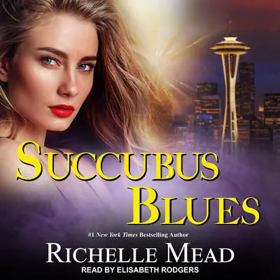 Succubus Blues Audibook, by Richelle Mead