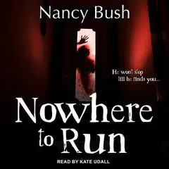 Nowhere To Run Audibook, by Nancy Bush