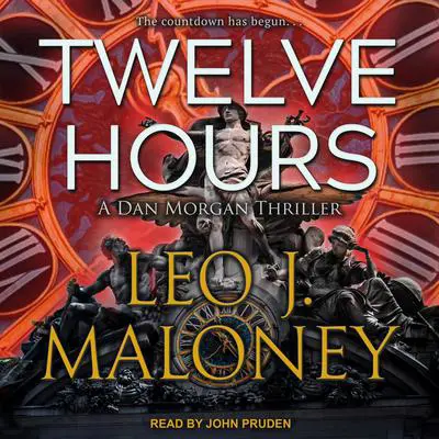 Twelve Hours Audibook, by Leo J. Maloney