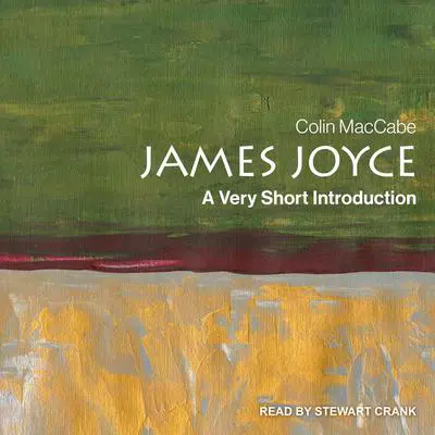 James Joyce: A Very Short Introduction Audibook, by Colin MacCabe