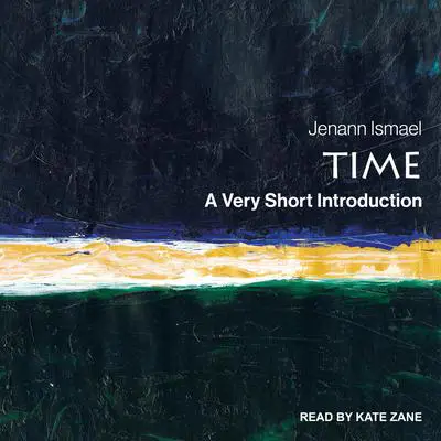 Time: A Very Short Introduction Audibook, by Jennan Ismael