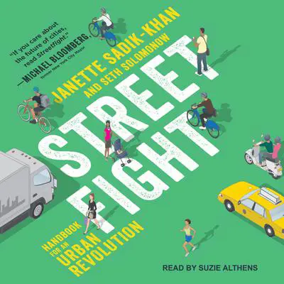 Streetfight: Handbook for an Urban Revolution Audibook, by Janette Sadik-Khan