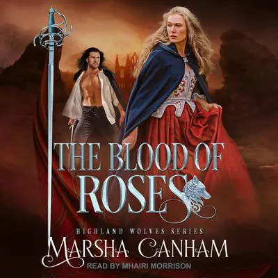 The Blood of Roses Audibook, by Marsha Canham