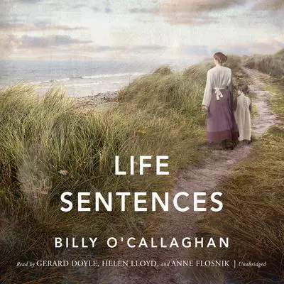 Life Sentences Audibook, by Billy O'Callaghan