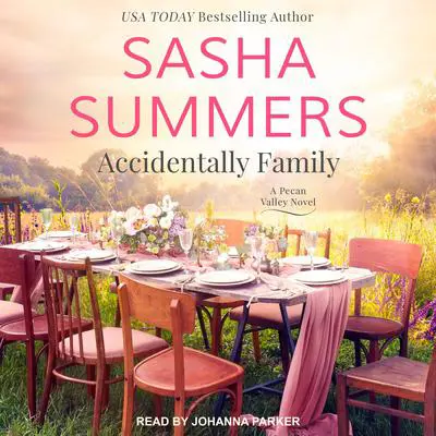 Accidentally Family Audibook, by Sasha Summers