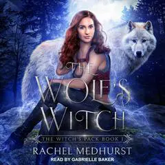 The Wolf's Witch Audibook, by Rachel Medhurst
