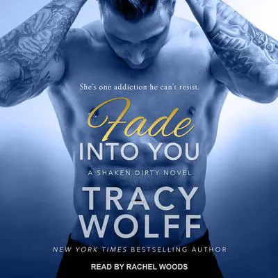 Fade Into You Audibook, by Tracy Wolff