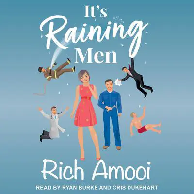 It's Raining Men Audibook, by Rich Amooi
