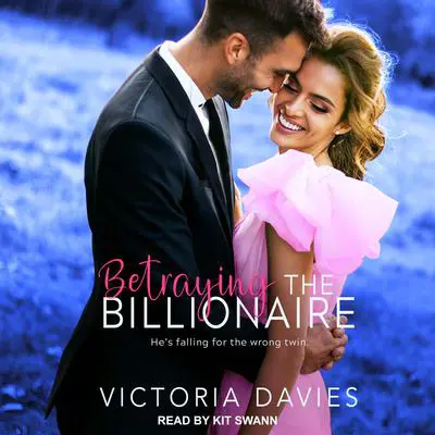 Betraying the Billionaire Audibook, by Victoria Davies