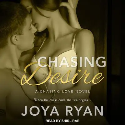 Chasing Desire Audibook, by Joya Ryan