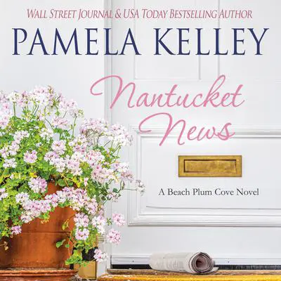 Nantucket News Audibook, by Pamela M. Kelley