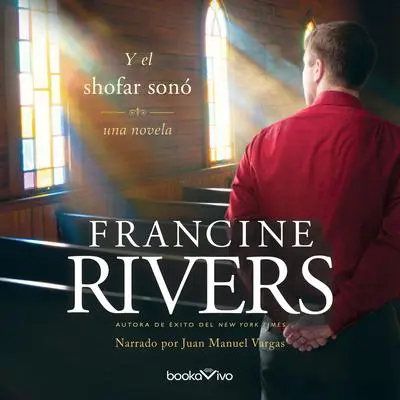Y el shofar sonó Audibook, by Francine Rivers