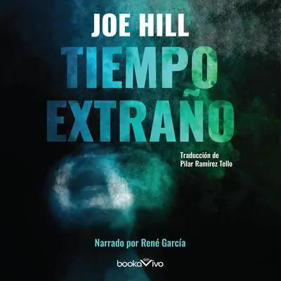 Tiempo extraño Audibook, by Joe Hill