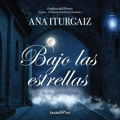 Bajo las estrellas Audibook, by Ana Iturgaiz